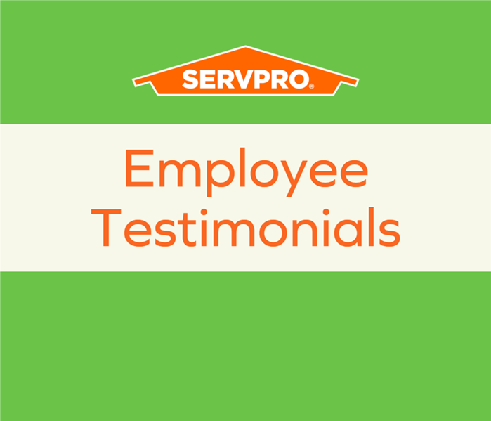 SERVPRO Logo on a green background with the words Employee Testimonials in the middle